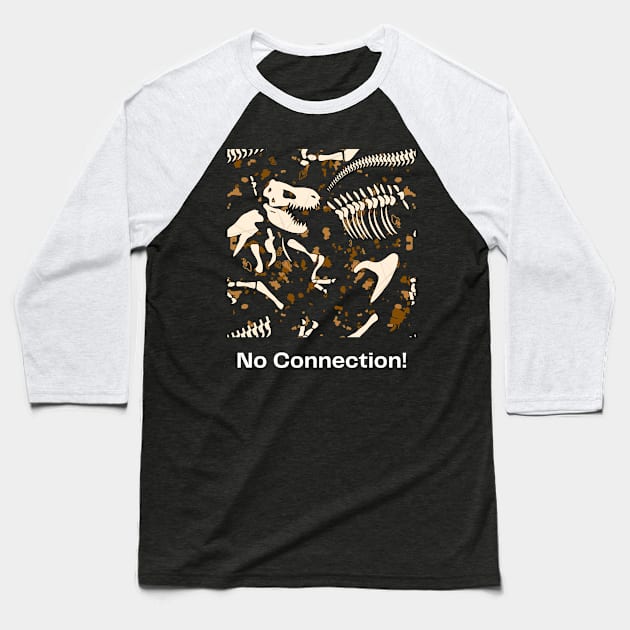 no connetction Baseball T-Shirt by tee-sailor